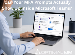 Optimal IdM is currently the only IAM vendor with a direct integration that delivers MFA prompts inside Microsoft Teams